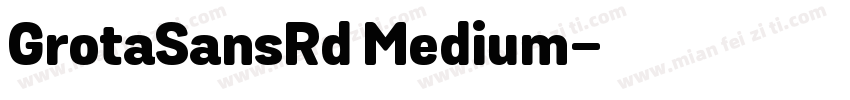 GrotaSansRd Medium字体转换